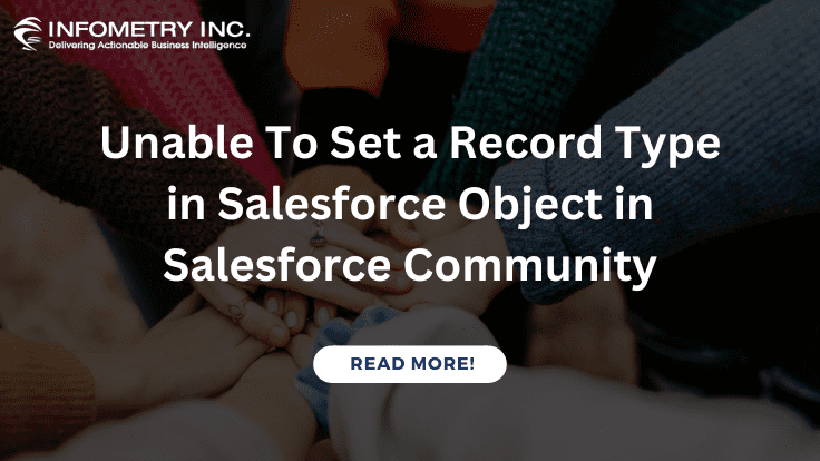 Unable To Set a Record Type in Salesforce Object in Salesforce Community