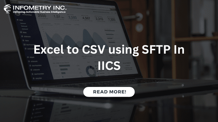Excel to CSV using SFTP In IICS