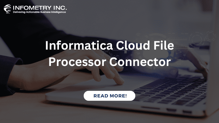 Informatica Cloud File Processor Connector