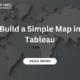 Build a Simple Map in Tableau