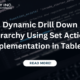 Dynamic Drill Down Hierarchy Using Set Actions Implementation in Tableau
